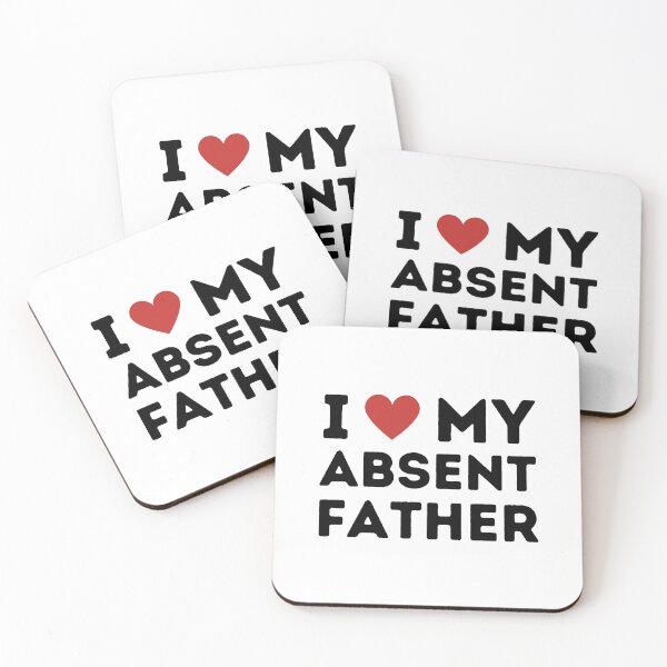 Item preview, I Love My Absent Father designed and sold by ANNINOART ⭐⭐⭐⭐⭐.