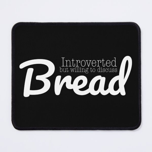 Item preview, “Introverted but Bread” in White designed and sold by TeaLimeTwo.