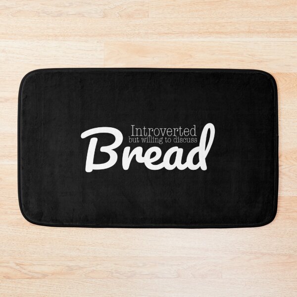 Item preview, “Introverted but Bread” in White designed and sold by TeaLimeTwo.