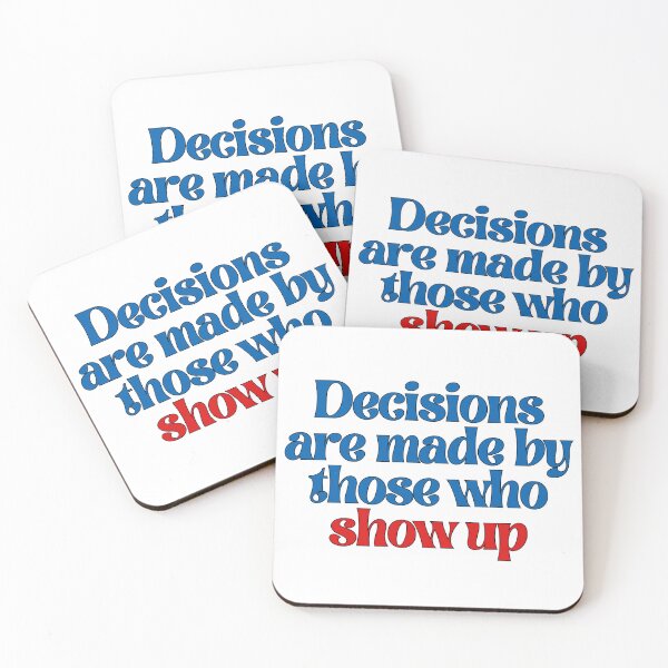 Item preview, Decisions are made by those who show up designed and sold by earl-of-fanwich.