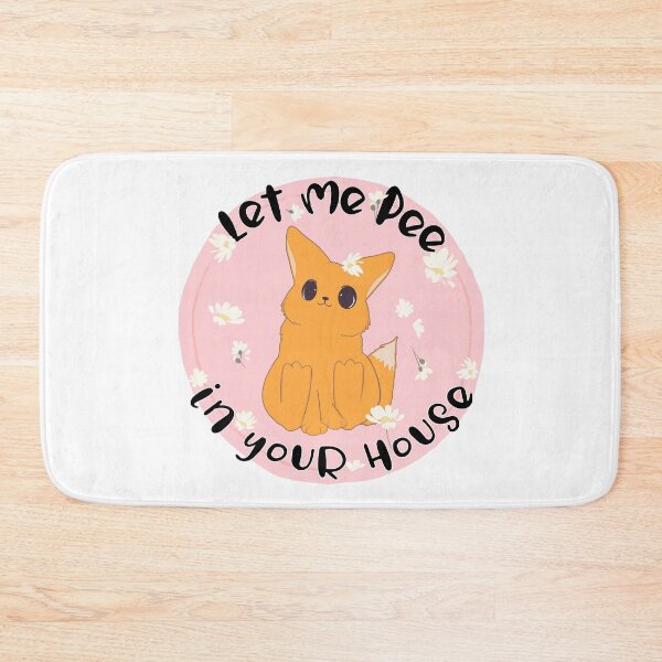Item preview, Let Me Pee In Your House designed and sold by SparklefilthStudios.