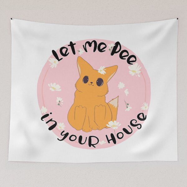Item preview, Let Me Pee In Your House designed and sold by SparklefilthStudios.
