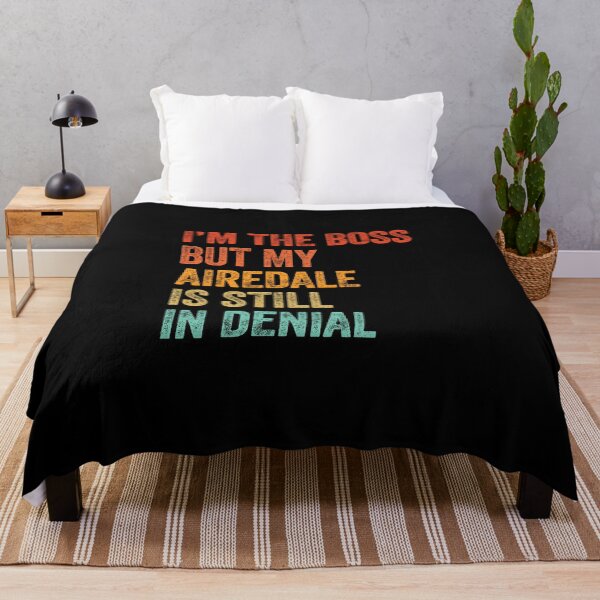 Item preview, I'm The Boss But My Airedale Is Still In Denial  designed and sold by Guarddogdrive.