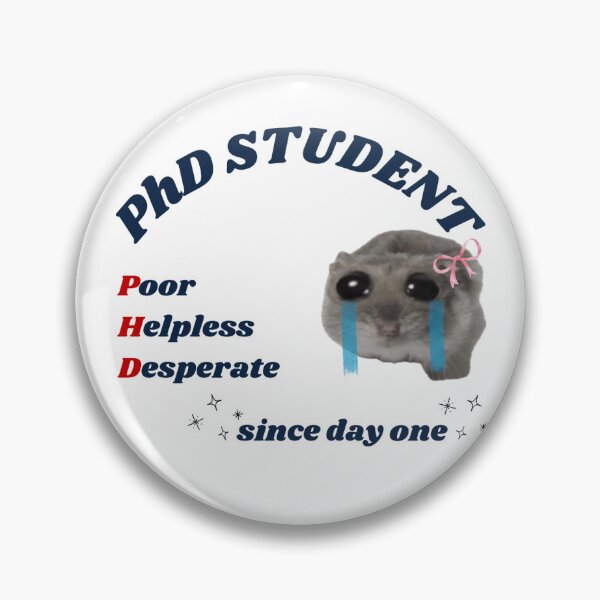 Item preview, PHD student meme - poor, helpless, desperate designed and sold by IlafromNaboo.