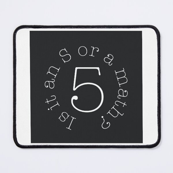 Item preview, Is it an S or a math? designed and sold by hakunamatata72.