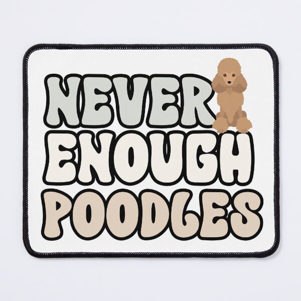Item preview, Never Enough Poodles designed and sold by TheAnimalZ00.