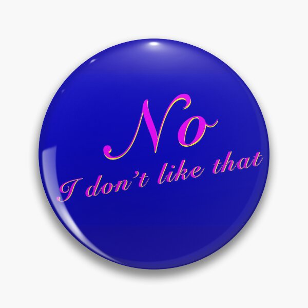 Item preview, No I Don't Like That - Blue designed and sold by Okaystephanie.