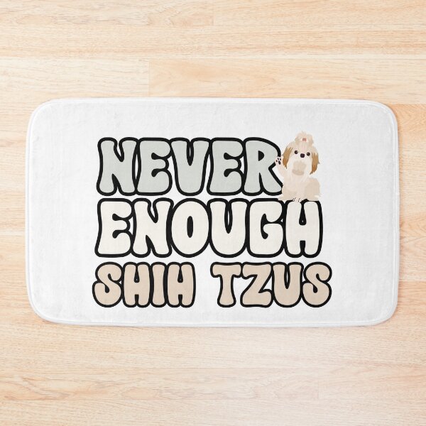 Item preview, Never Enough Shih Tzus designed and sold by TheAnimalZ00.