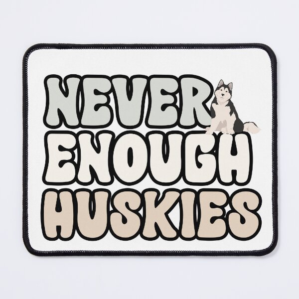 Item preview, Never Enough Huskies designed and sold by TheAnimalZ00.