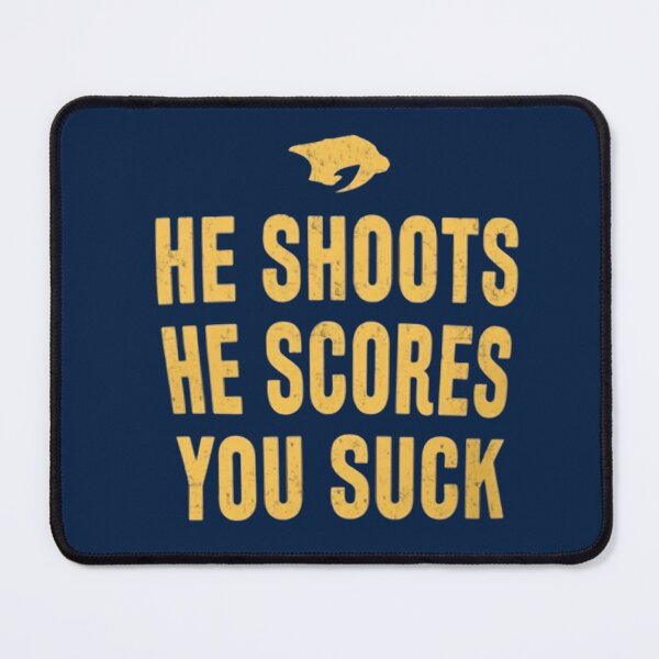 Item preview, He Shoots, He Scores, You Suck! designed and sold by BlueRazz77.