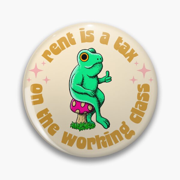 Item preview, Rent Is A Tax On The Working Class - Funny Frog Activist designed and sold by Picket Club.
