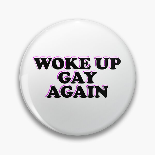 Item preview, Woke up gay again  designed and sold by Inspirationmotivation.
