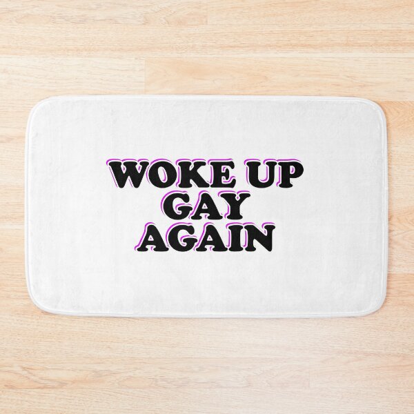 Item preview, Woke up gay again  designed and sold by Inspirationmotivation.