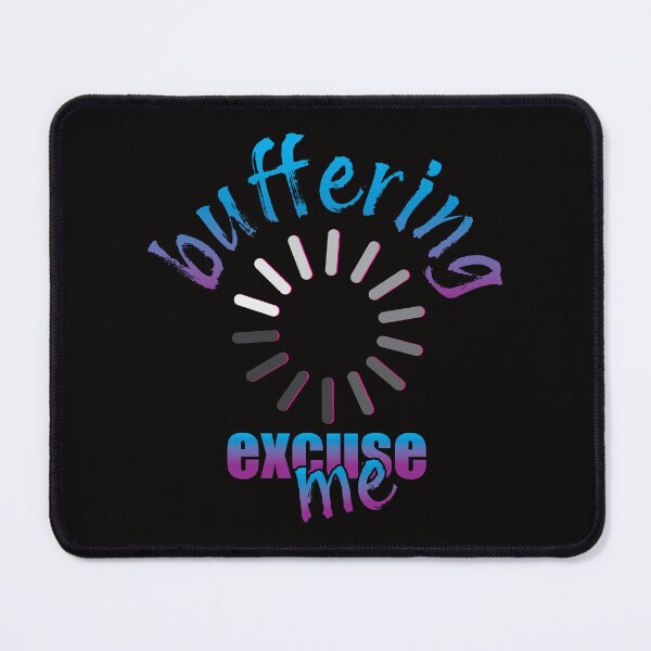 Item preview, Buffering Excuse Me designed and sold by bumperbay.