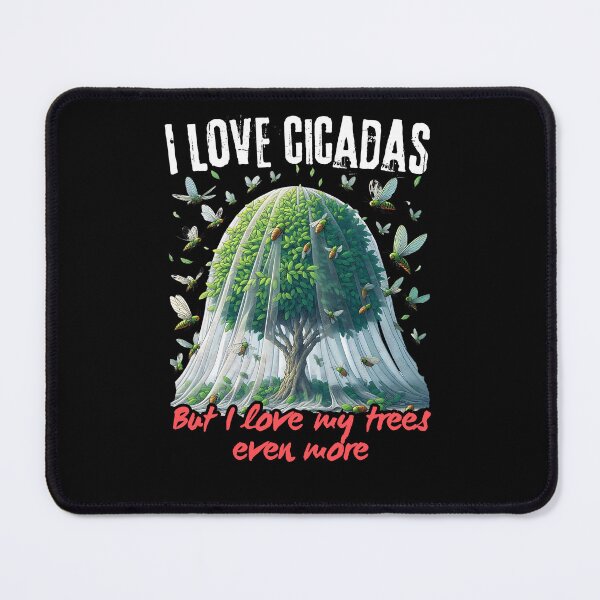 Item preview, I love Cicadas, But I Love My Litle Trees Even More, For Plant Lovers designed and sold by ArtByKatti.
