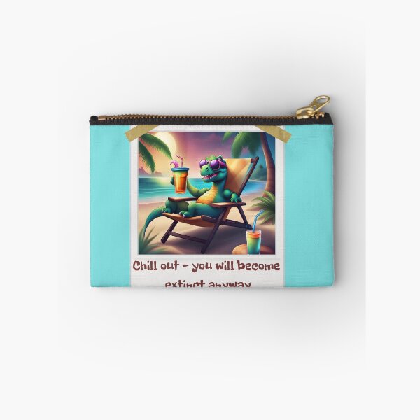Item preview, Chill out - you will become extinct anyway, dinosaur, funny dinosaur, black humor, designed and sold by GOLDENGARDENART.