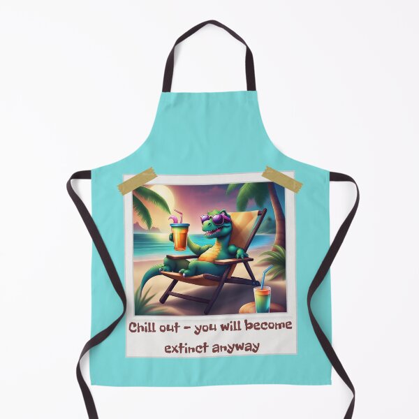 Item preview, Chill out - you will become extinct anyway, dinosaur, funny dinosaur, black humor, designed and sold by GOLDENGARDENART.