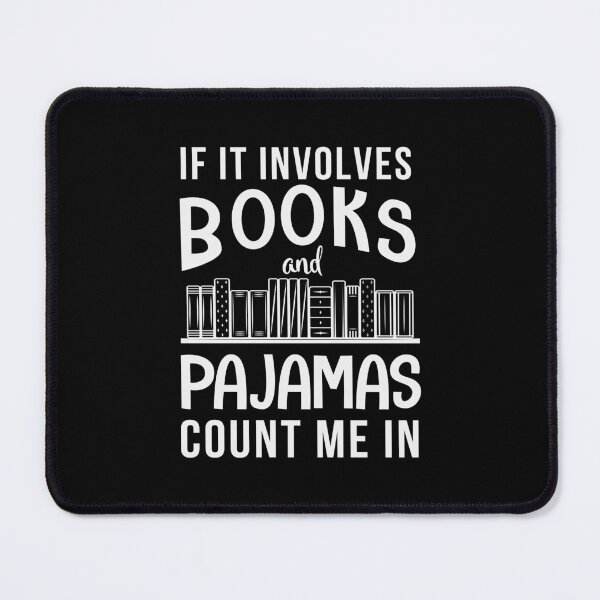 Item preview, If It Involves Books And Pajamas Count Me In designed and sold by Taida-gaka.