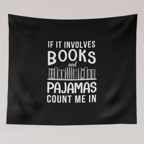 Item preview, If It Involves Books And Pajamas Count Me In designed and sold by Taida-gaka.