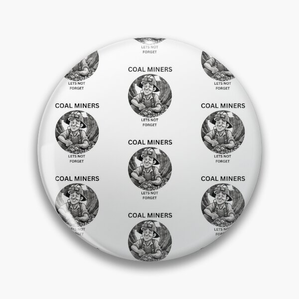 Item preview, Coal Miners / Lets not forget designed and sold by Mara9.