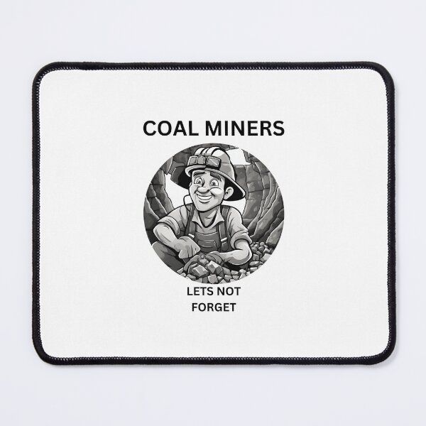 Item preview, Coal Miners / Lets not forget designed and sold by Mara9.