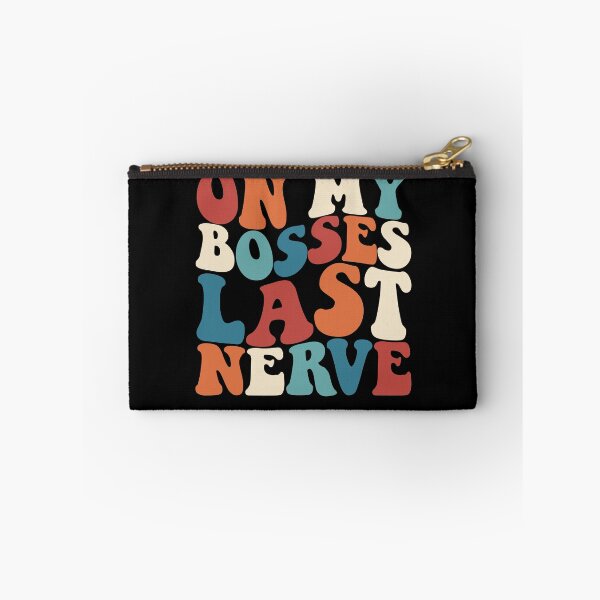 Item preview, On My Bosses Last Nerve Funny Annoying Employee Gear designed and sold by DynamicDesign.