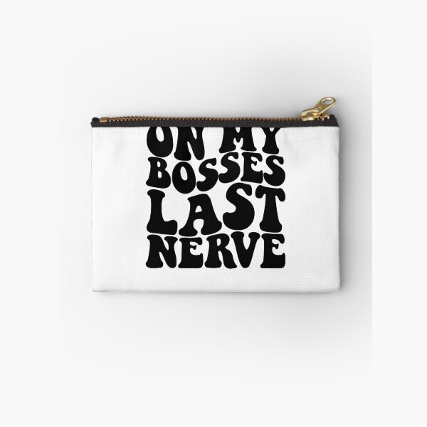 Item preview, On My Bosses Last Nerve Funny Annoying Employee Gear designed and sold by DynamicDesign.