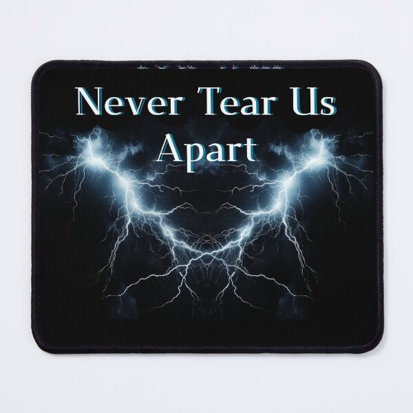Item preview, Never Tear Us Apart designed and sold by BetweenThePosts.