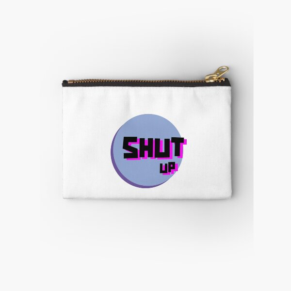 Item preview, Shut Up designed and sold by Malacod.