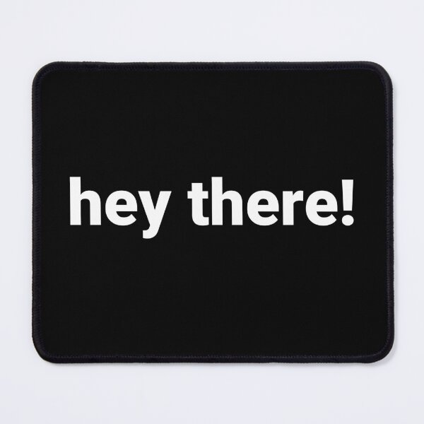 Item preview, Hey there! designed and sold by Text-based T-Shirts and Gifts.