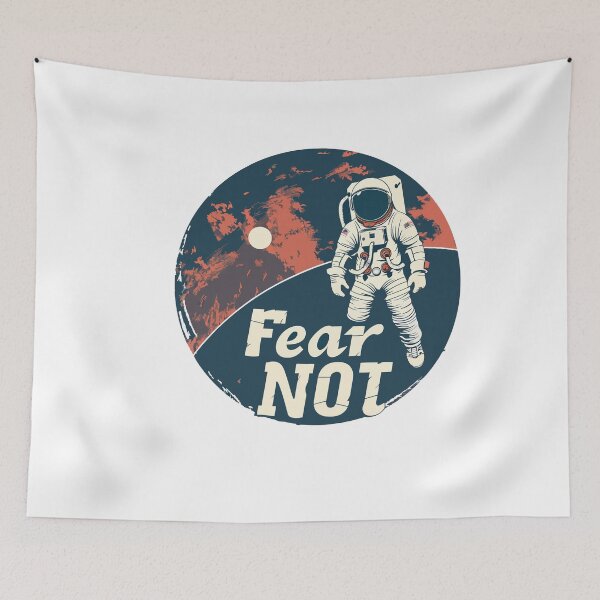 Item preview, Fear Not Astronaut designed and sold by GalacticLabs.