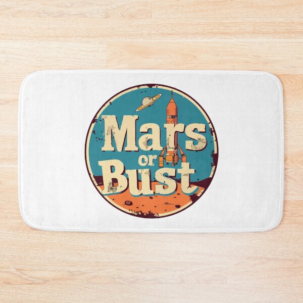 Item preview, Mars or Bust designed and sold by GalacticLabs.