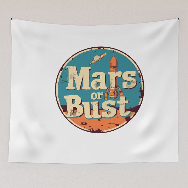Item preview, Mars or Bust designed and sold by GalacticLabs.