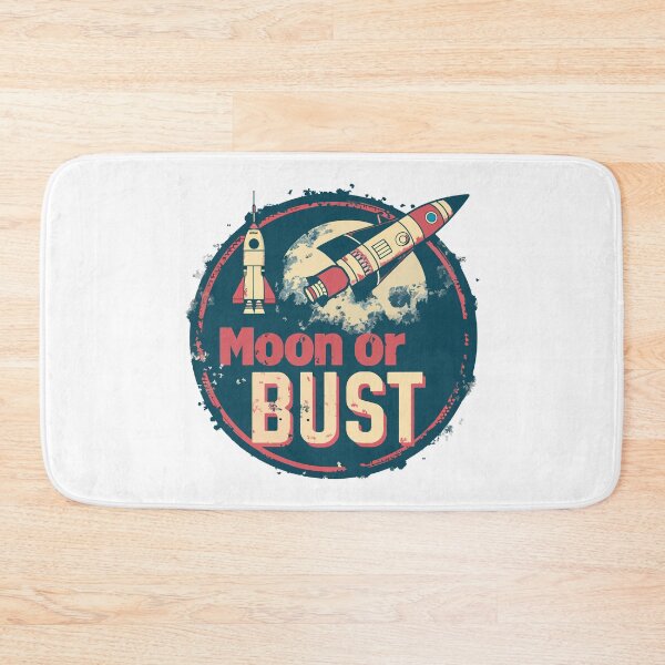 Item preview, Moon or Bust designed and sold by GalacticLabs.