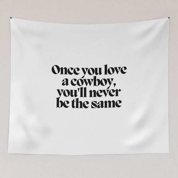 Item preview, Once you love a cowboy, you'll never be the same designed and sold by CharmStudio.