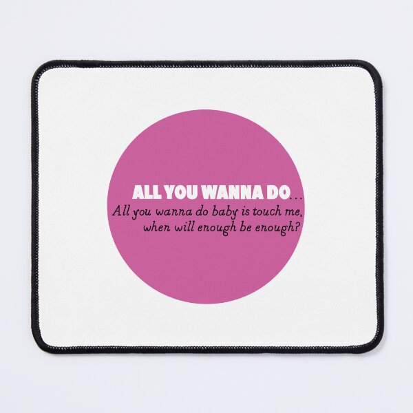 Item preview, All you wanna do. designed and sold by Avarie ✨.