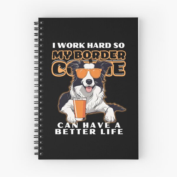 Item preview,  Funny for Border Collie Lovers " I work hard do my border collie can have a better life"  designed and sold by GoodyPaws.