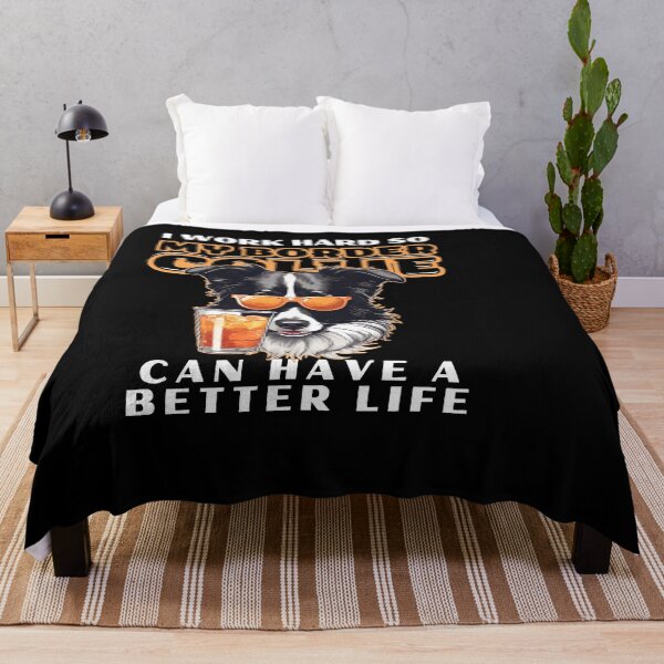 Item preview,  Funny for Border Collie Lovers " I work hard do my border collie can have a better life"  designed and sold by GoodyPaws.