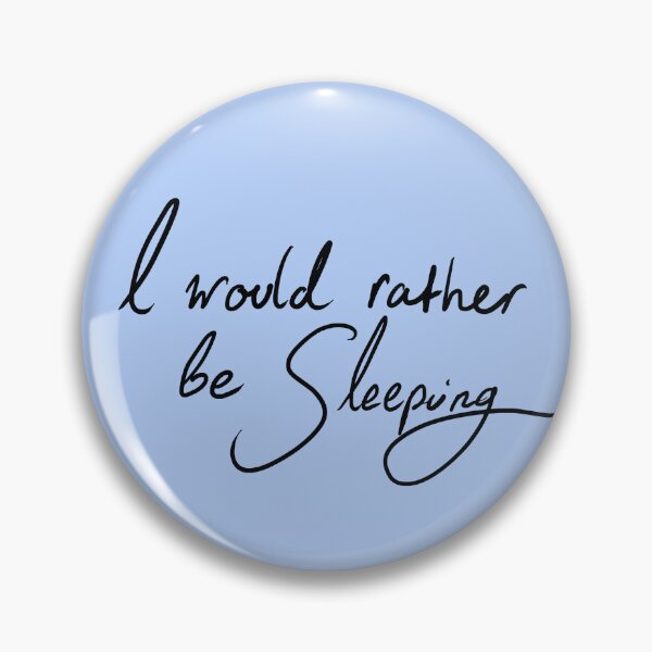 Item preview, I would rather be Sleeping designed and sold by PuppysaurusRex.