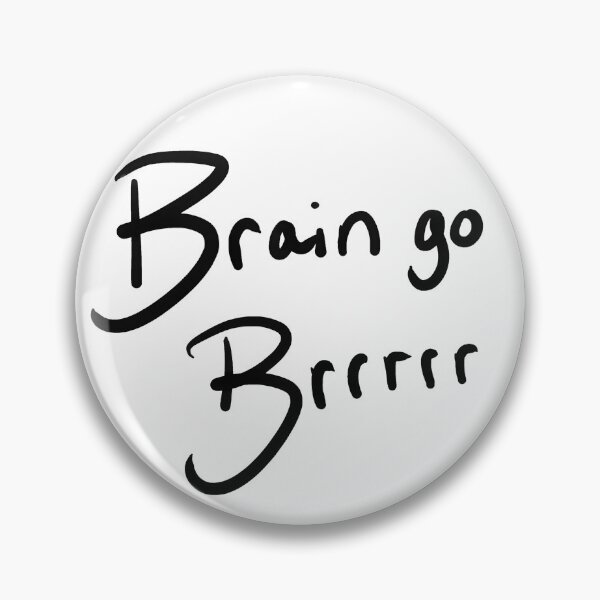 Item preview, Brain Go Brrrr designed and sold by PuppysaurusRex.