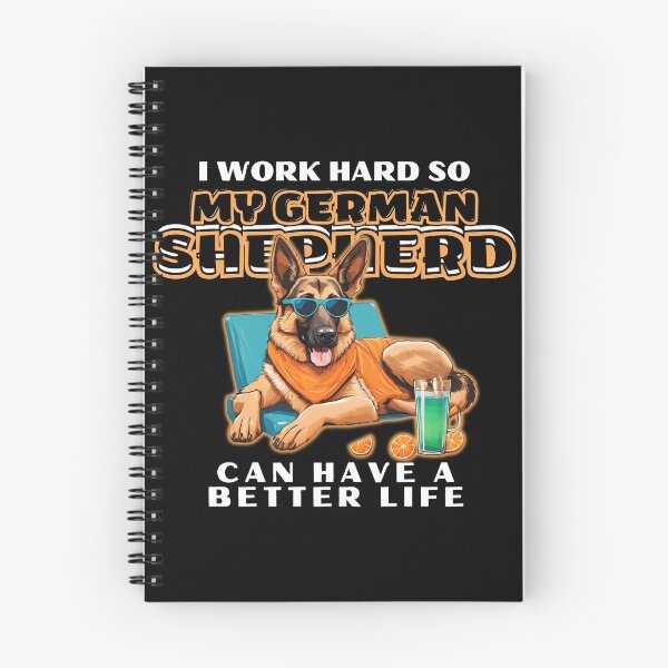 Item preview, Funny for German Shepherds Lovers " I work hard do my german shepherd can have a better life"  designed and sold by GoodyPaws.