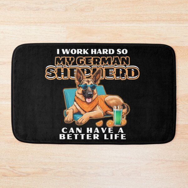 Item preview, Funny for German Shepherds Lovers " I work hard do my german shepherd can have a better life"  designed and sold by GoodyPaws.