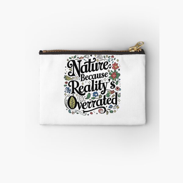 Item preview, Nature Because Reality's Overrated designed and sold by Peter Stawicki.