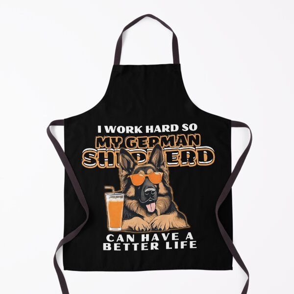 Item preview, Funny for German Shepherds Lovers " I work hard do my german shepherd can have a better life" designed and sold by GoodyPaws.