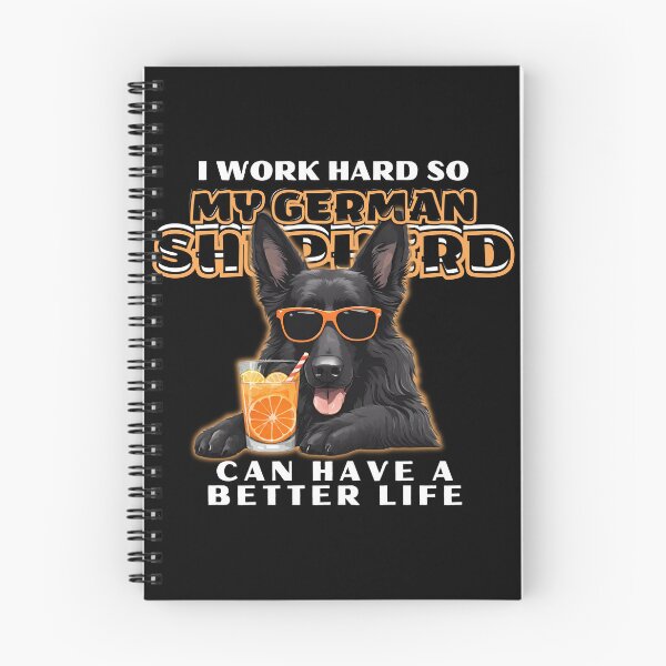 Item preview,  Funny for German Shepherds Lovers " I work hard do my german shepherd can have a better life"  designed and sold by GoodyPaws.