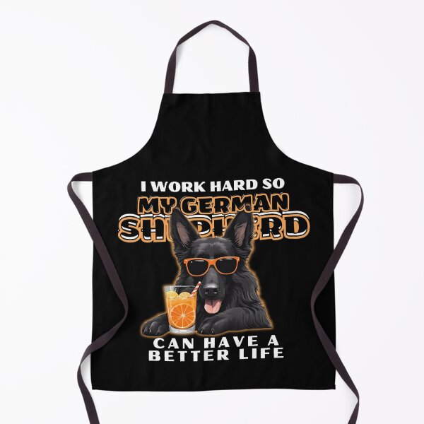 Item preview, Funny for German Shepherds Lovers " I work hard do my german shepherd can have a better life" designed and sold by GoodyPaws.