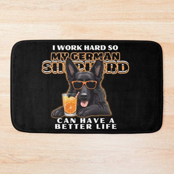 Item preview,  Funny for German Shepherds Lovers " I work hard do my german shepherd can have a better life"  designed and sold by GoodyPaws.