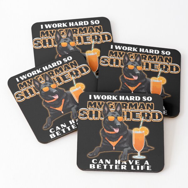 Item preview, Funny for German Shepherds Lovers " I work hard do my german shepherd can have a better life"  designed and sold by GoodyPaws.