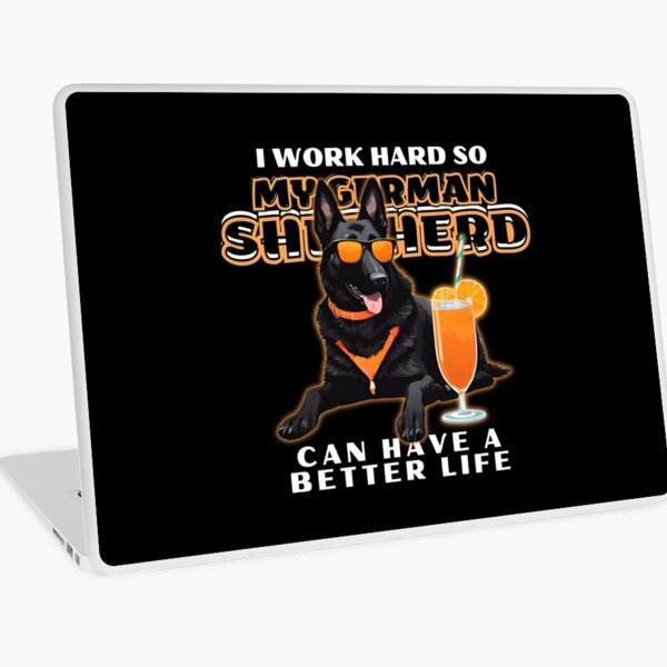 Item preview, Funny for German Shepherds Lovers " I work hard do my german shepherd can have a better life"  designed and sold by GoodyPaws.