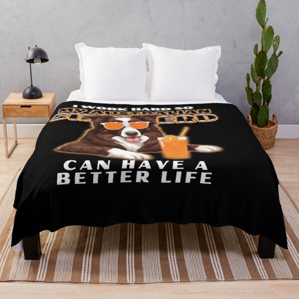 Item preview, Funny for Australian Shepherds Lovers " I work hard do my australian shepherd can have a better life"  designed and sold by GoodyPaws.